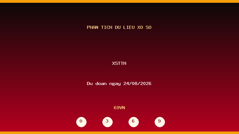 Phân tích dữ liệu XSTTH ngày 24/08/2026